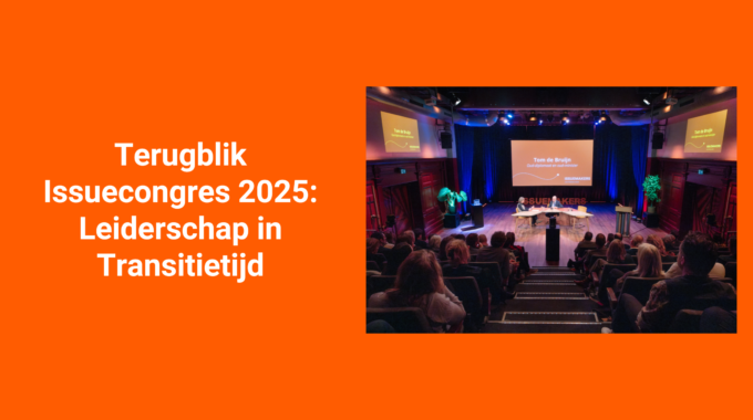 Issuecongres 2025 van communicatiebureau Issuemakers in De Balie: Leiderschap in Transitietijd.